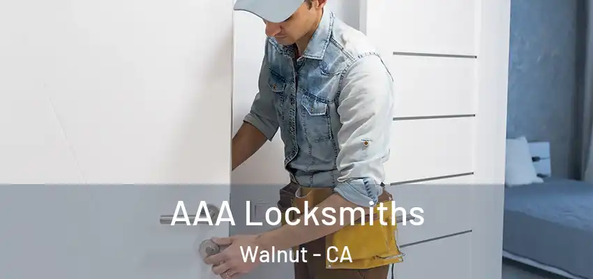  AAA Locksmiths Walnut - CA