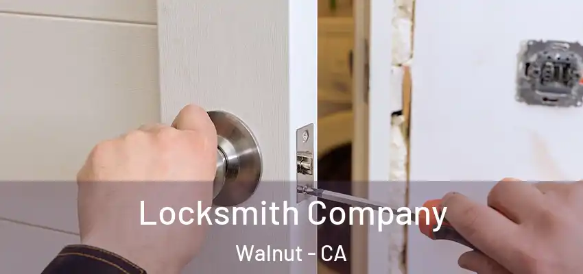  Locksmith Company Walnut - CA