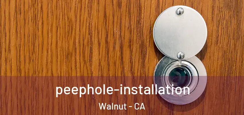 peephole-installation Walnut - CA