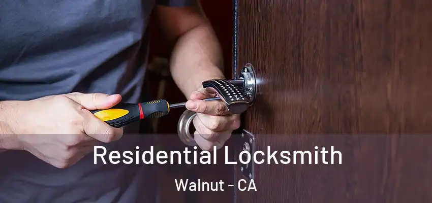 Residential Locksmith Walnut - CA