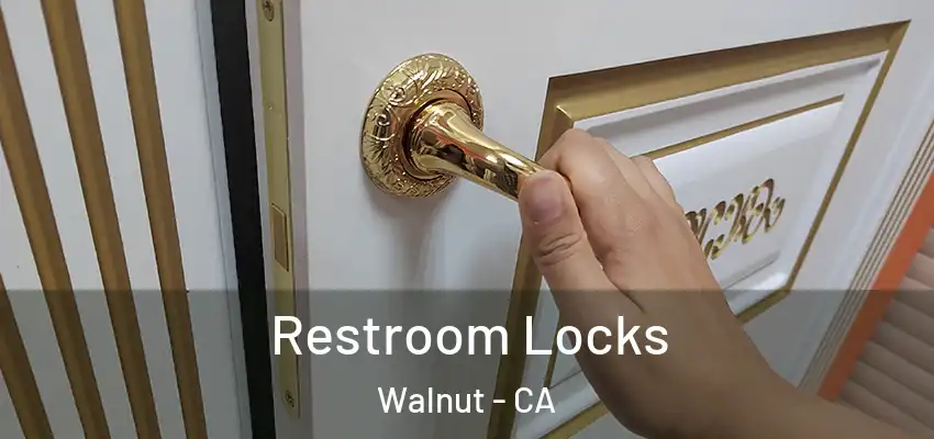 Restroom Locks Walnut - CA