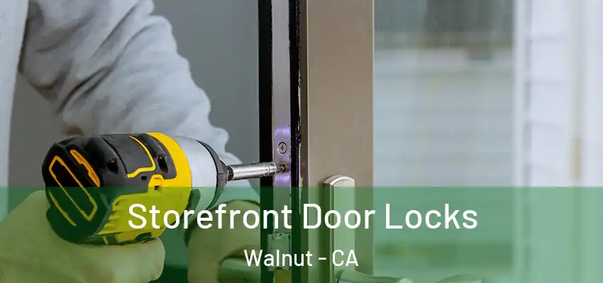 Storefront Door Locks Walnut - CA